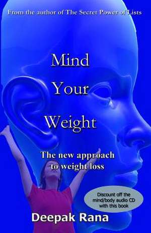 Mind Your Weight de Deepak Rana