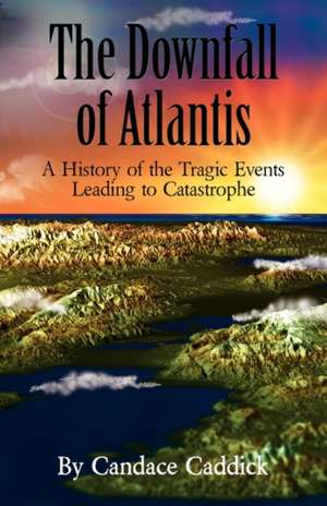 The Downfall of Atlantis de Candace Caddick