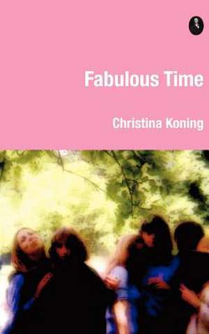 Fabulous Time de Christina Koning