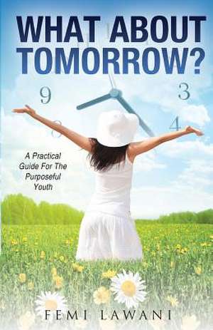 What about Tomorrow? de Femi Lawani