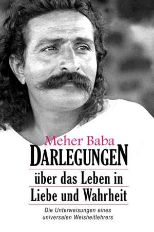 Baba, M: Meher Baba Darlegungen