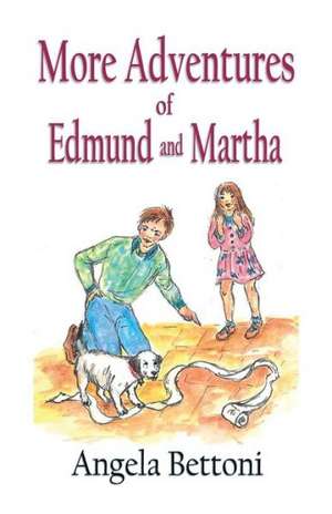 More Adventures of Edmund and Martha de Angela Bettoni