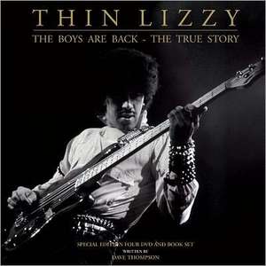 Thin Lizzy: The Boys Are Back - The True Story de Dave Thompson