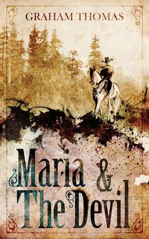 Maria & the Devil de Graham Thomas