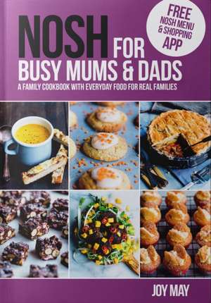 May, J: NOSH for Busy Mums and Dads de Joy May