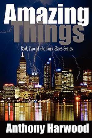 Amazing Things de Anthony Harwood