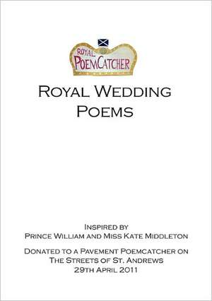 Royal Wedding Poems de Poem Catcher