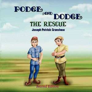 Podge and Dodge The Rescue de Joseph Patrick Cronshaw