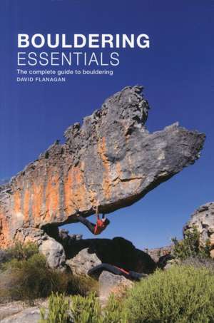 Bouldering essentials de David Flanagan