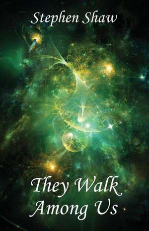 They Walk Among Us de Stephen Shaw