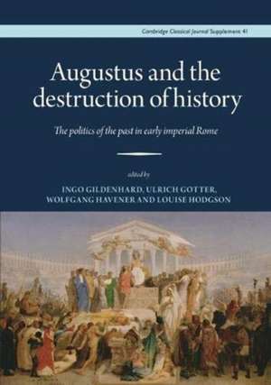 Augustus and the Destruction of History de Ingo Gildenhard