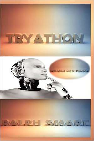 Tryathon-The Love of a Galaxy de Ralph Smart