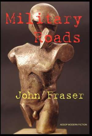 Military Roads de John Fraser