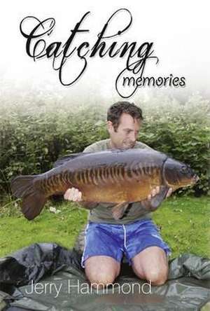 Catching Memories de Jerry Hammond