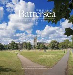 Wild About Battersea de Andrew Wilson