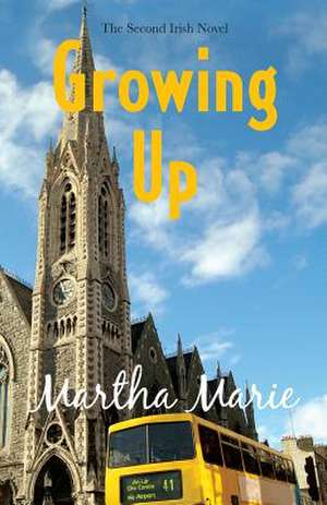 Growing Up de Martha Marie