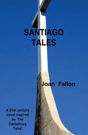 Santiago Tales: Ft. Spazmosis and the Wisdom of David Hasselhoff de Joan Fallon