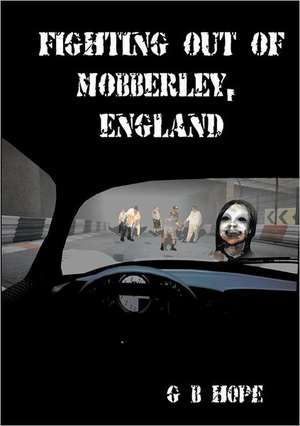 Fighting Out of Mobberley, England de Gb Hope