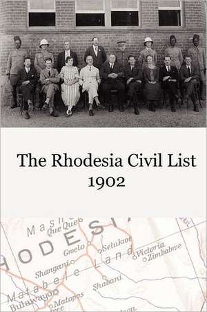 The Rhodesia Civil Service List 1902 de British South Africa Co