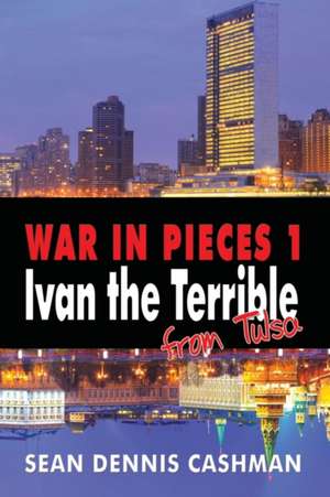 War in Pieces I de Sean Dennis Cashman