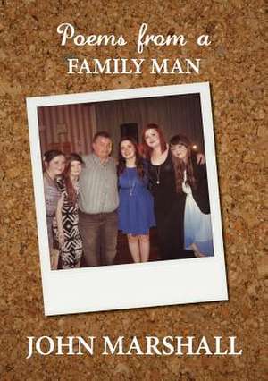 Poems from a Family Man de John Marshall