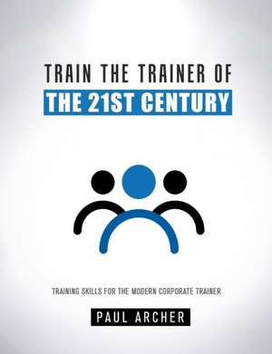 Train the Trainer of the 21st Century