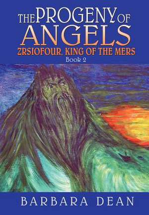 The Progeny of Angels de Barbara Dean