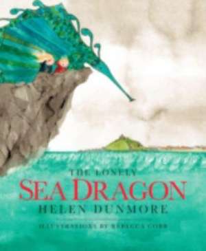 The Lonely Sea Dragon de Helen Dunmore