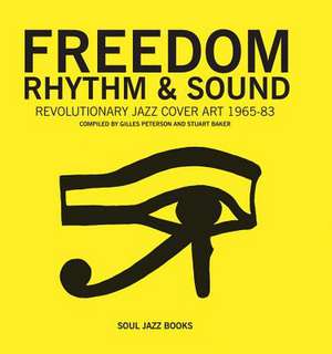 Freedom, Rhythm and Sound de Giles Peterson