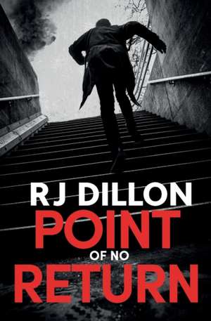 Point of No Return de R J Dillon