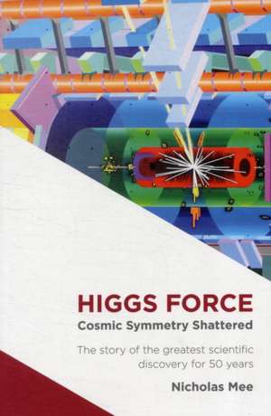 Higgs Force de Nicholas Mee