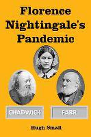 Florence Nightingale's Pandemic de Hugh Small