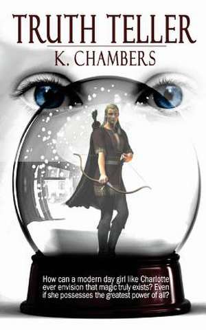 Truth Teller de K. Chambers