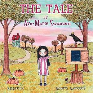 The Tale of Ava-Marie Swanson de S. R. Green