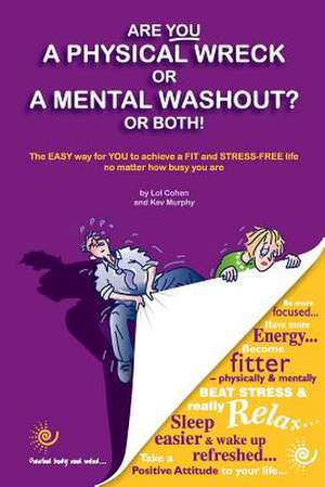 Are You a Physical Wreck or a Mental Washout? or Both! de MR Lol Cohen