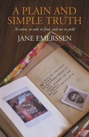 A Plain and Simple Truth de Jane Emerssen