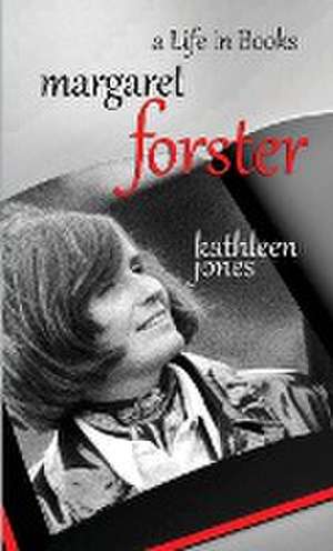 Margaret Forster de Kathleen Jones