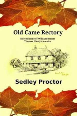 Old Came Rectory de Sedley Proctor