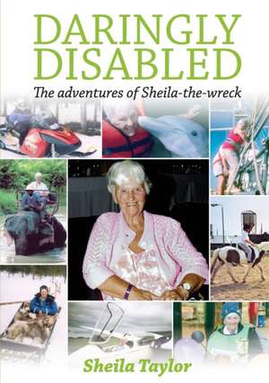 Daringly Disabled de Sheila Taylor