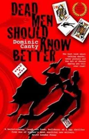 Dead Men Should Know Better de Dominic Canty