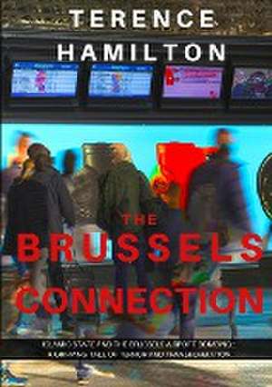 The Brussels Connection de Terence Hamilton