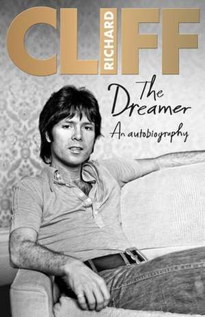 The Dreamer: An Autobiography de Cliff Richard