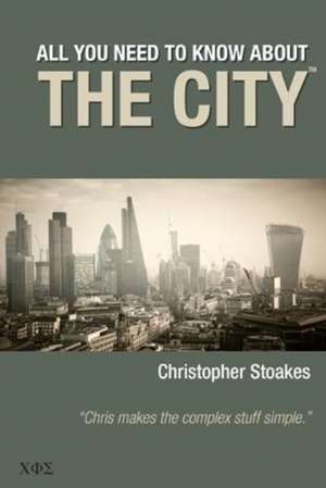 All You Need To Know About The City de Christopher Stoakes