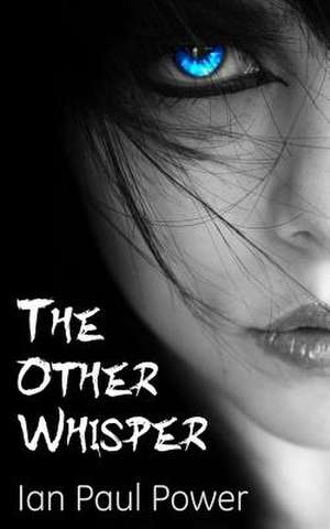 The Other Whisper de Ian Paul Power