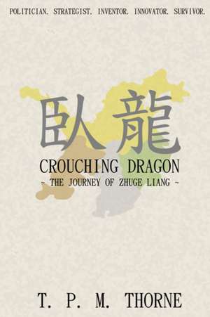 Crouching Dragon de T. P. M. Thorne