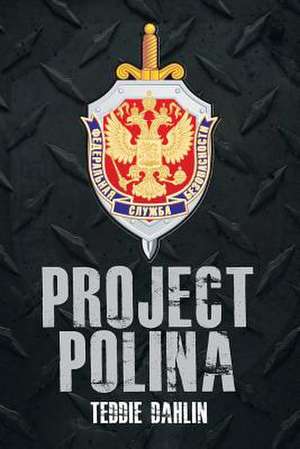 Project Polina de Teddie Dahlin