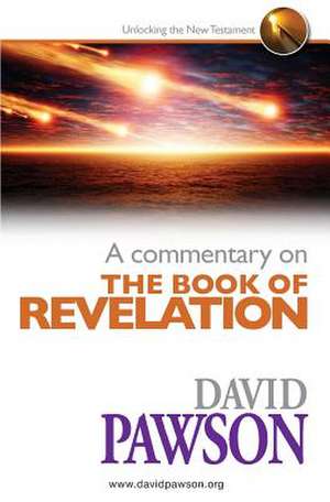 A Commentary on the Book of Revelation de David Pawson