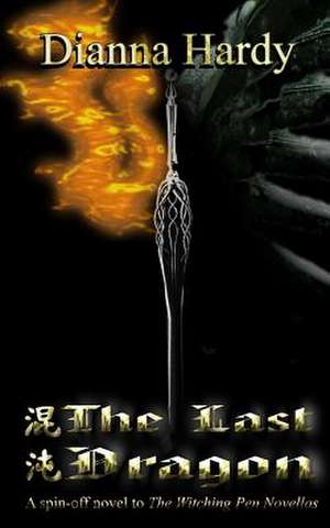 The Last Dragon de Dianna Hardy