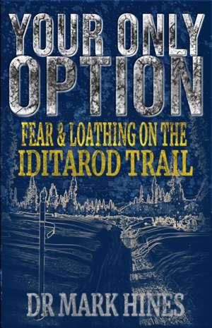 Your Only Option de Mark Hines