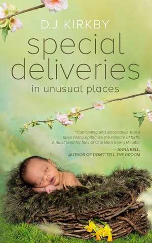 Special Deliveries de D. J. Kirkby